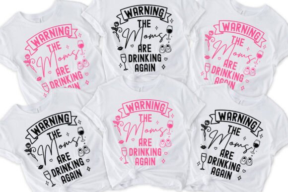 The Moms Are Drinking Again PNG: A Design Asset for Relatable, Humorous Branding